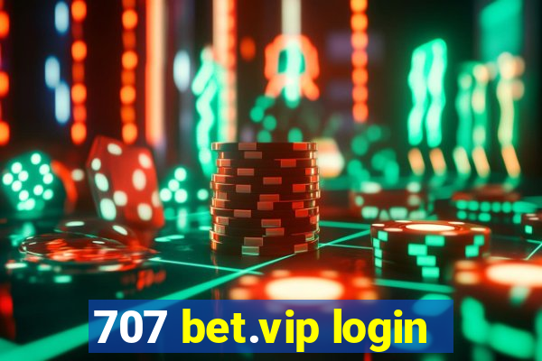 707 bet.vip login